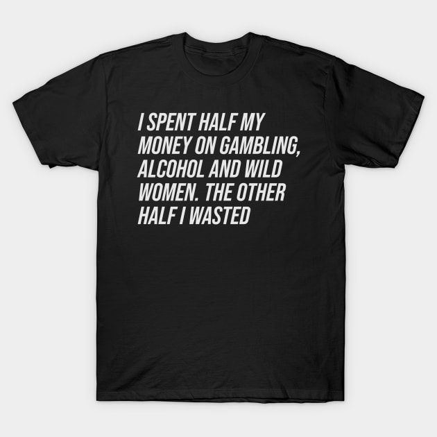 W.C. Fields Quote T-Shirt by n23tees